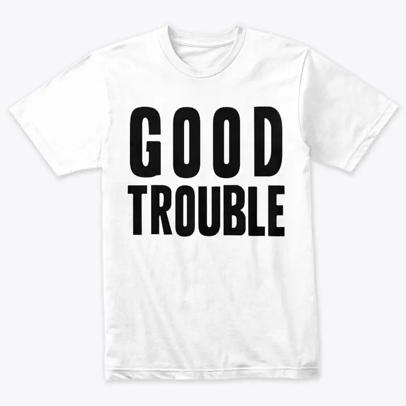 Good Trouble - Bold